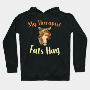 My Therapist Eats Hay Hoodie